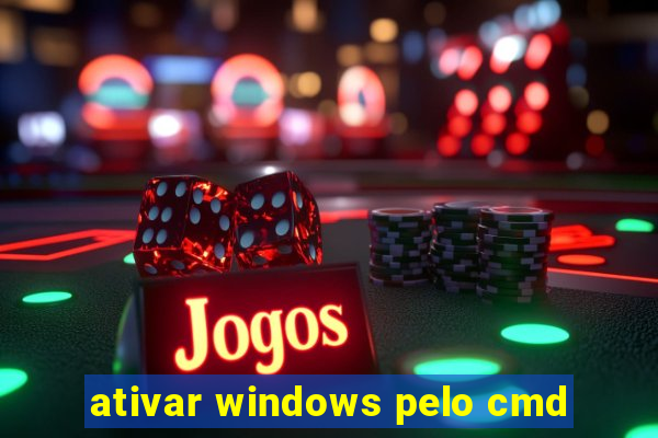 ativar windows pelo cmd